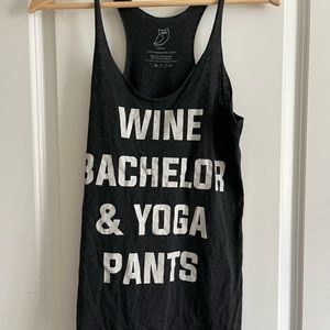 “Wine, Bachelor & Yoga Pants” Tank Top sz S